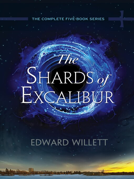 Title details for The Shards of Excalibur Complete Series by Edward Willett - Wait list